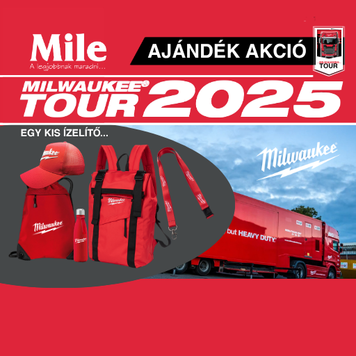 Exkluzív Milwaukee akció - Milwaukee Tour 2025.07.24.